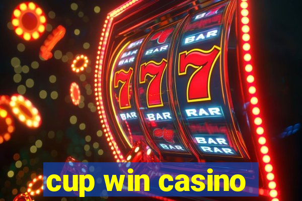 cup win casino